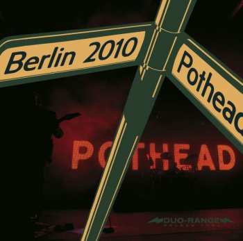 Album Pothead: Berlin 2010