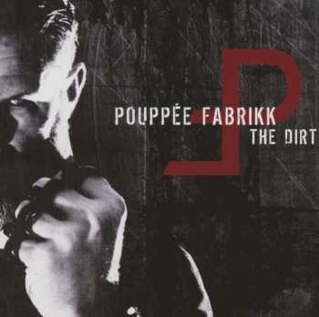 Album Pouppée Fabrikk: The Dirt