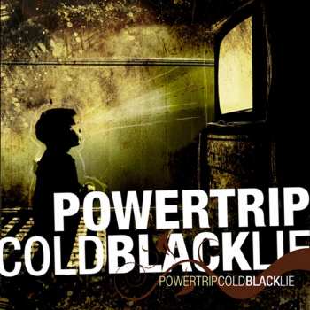 Album Powertrip: Cold Black Lie
