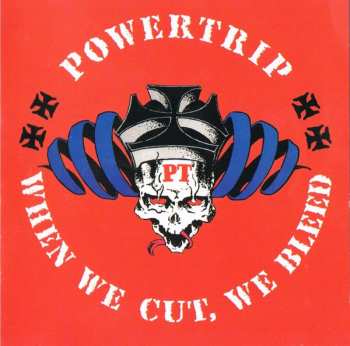 Album Powertrip: When We Cut, We Bleed
