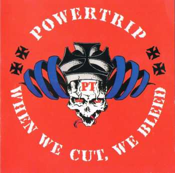 CD Powertrip: When We Cut, We Bleed 496800