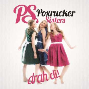 Album Poxrucker Sisters: Drah Di