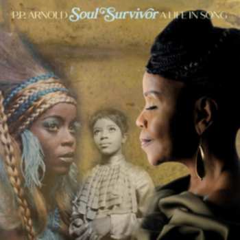 Album P.P. Arnold: Soul Survivor: A Life In Song
