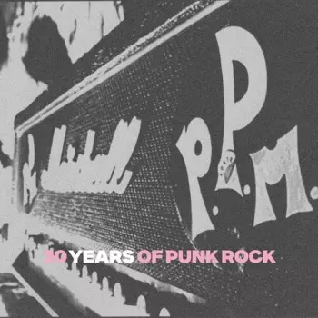 P.P.M.: 30 Years Of Punk Rock