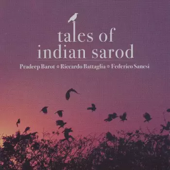 Pradeep Barot: Tales Of Indian Sarod