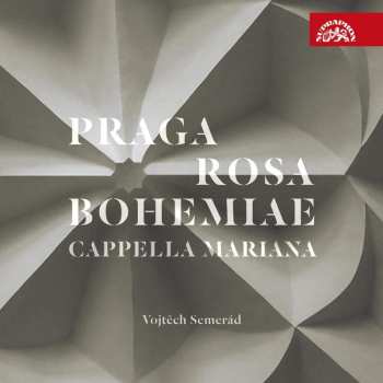 Album Cappella Mariana: Praga Rosa Bohemiae