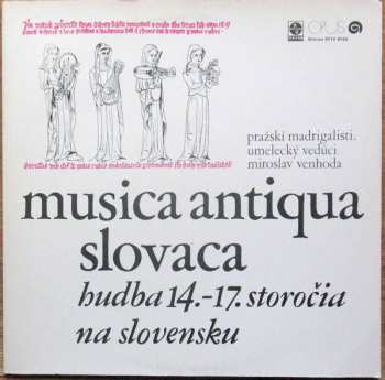 Album Prague Madrigal Singers: Musica Antiqua Slovaca: Hudba 14.-17. Storočia Na Slovensku