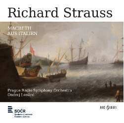 Prague Radio Symphony Orchestra: Richard Strauss: Macbeth, Aus Italien
