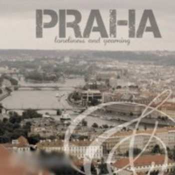 Album Praha: Loneliness & Yearning