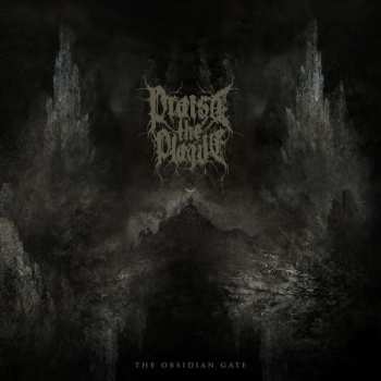 Album Praise The Plague: The Obsidian Gate