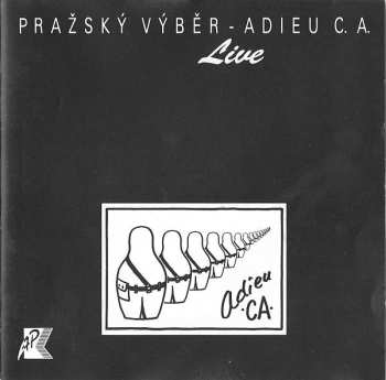 Album Pražský Výběr: Adieu C. A. (Live)