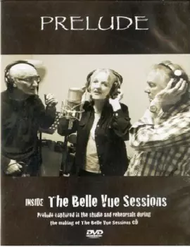 Prelude: Inside The Belle Vue Sessions