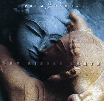 Album Prem Joshua: Sky Kisses Earth