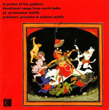Album Premkumar Mallik: In Praise Of The Goddess - Devotional Songs From North India