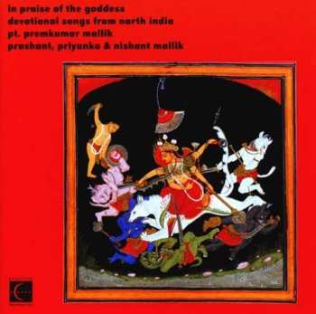 CD Premkumar Mallik: In Praise Of The Goddess - Devotional Songs From North India 445506