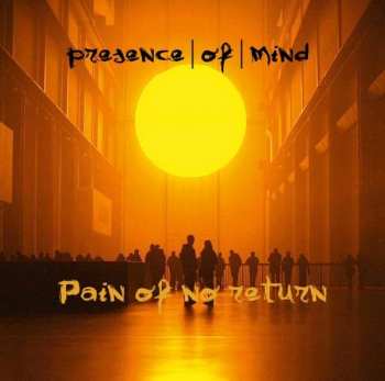 Album Presence Of Mind: Pain Of No Return