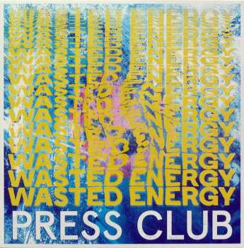 LP Press Club: Wasted Energy  LTD | CLR 137442