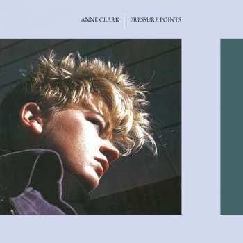 Album Anne Clark: Pressure Points