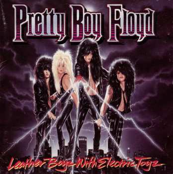 Album Pretty Boy Floyd: Leather Boyz With Electric Toyz