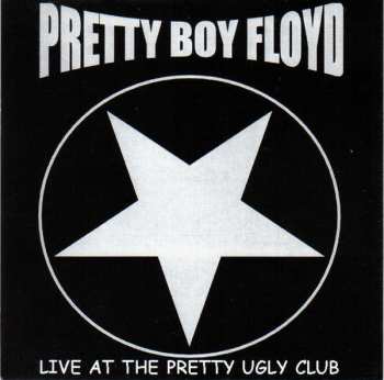 Album Pretty Boy Floyd: Live At The Pretty Ugly Club