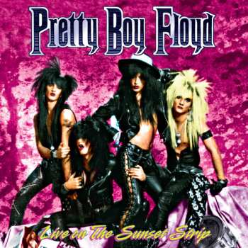 CD Pretty Boy Floyd: Live On The Sunset Strip