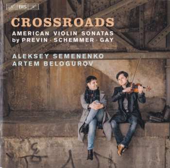 SACD André Previn: Crossroads (American Violin Sonatas By Previn ∙ Schemmer ∙ Gay) 432940