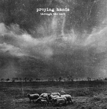 Album Preying Hands: Through The Dark