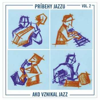 Album Uherek Martin: Príbehy jazzu Vol. 2: Ako vznikal jaz