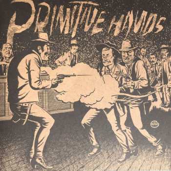 LP Primitive Hands: Bad Men In The Grave 466077