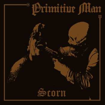 Album Primitive Man: Scorn