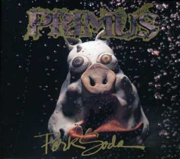 Album Primus: Pork Soda