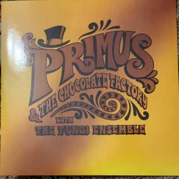 LP Primus: Primus & The Chocolate Factory With The Fungi Ensemble LTD | DLX | CLR 406819