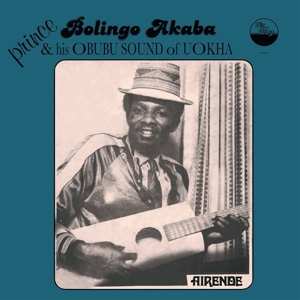 Album Prince Bolingo Akaba & His Obubu Sound Of Uokha: Airende
