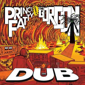 Album Prince Fatty & Bunny Lee: Prince Fatty Meets The Gorgon In Dub