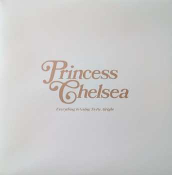 LP Princess Chelsea: Everything Is Going To Be Alright LTD | CLR 389866