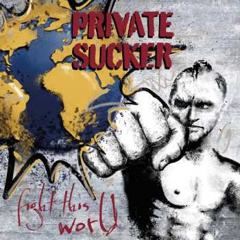 Album Private Sucker: Fight This World
