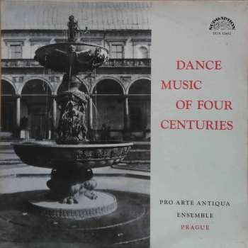 Album Pro Arte Antiqua: Dance Music Of Four Centuries