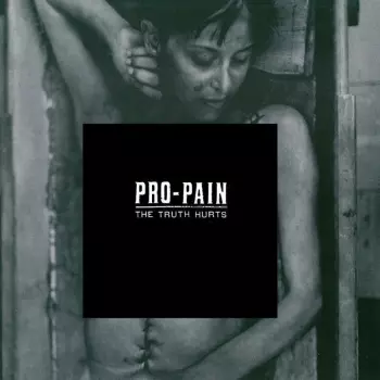 Pro-Pain: The Truth Hurts