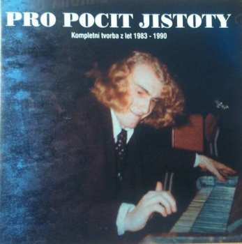 Album Pro Pocit Jistoty: Kompletní Tvorba Z Let 1983 - 1990