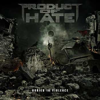 Album PRODUCT OF HATE: Buried In Violence 