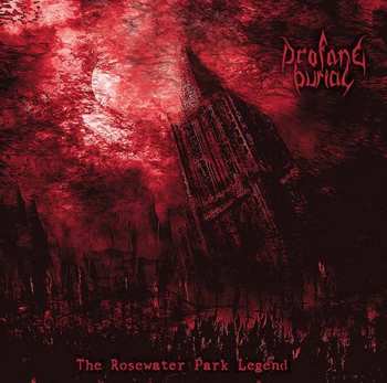 Album Profane Burial: The Rosewater Park Legend