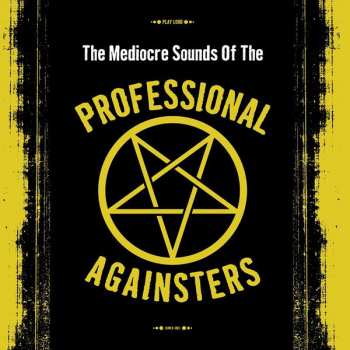 Album Professional Againsters: The Mediocre Sounds Of The Professional Againsters