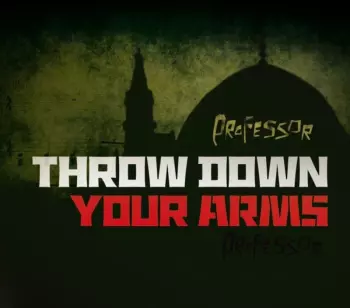 Throw Down Your Arms