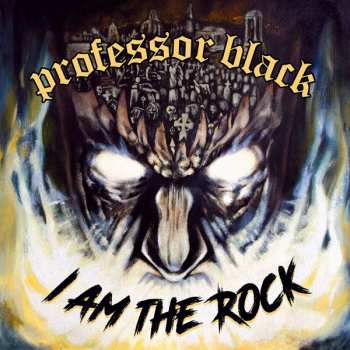 Album Professor Black: I Am The Rock