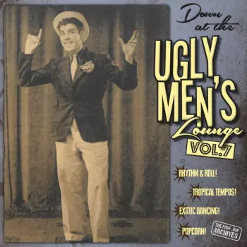 Down At The Ugly Men's Lounge Vol.7
