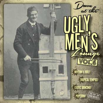 Album Professor Bop Presents: Professor Bop Presents: Down At The Ugly Men's Lounge Vol. 6