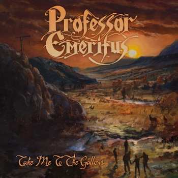 Album Professor Emeritus: Take Me To The Gallows