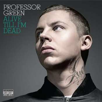 Album Professor Green: Alive Till I'm Dead