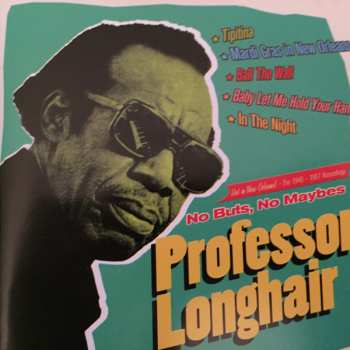 Professor Longhair: No Buts, No Maybes (Hot In New Orleans! - The 1949-1957 Recordings)