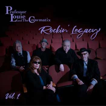 Album Professor Louie And The Crowmatix: Rockin' Legacy Vol.1